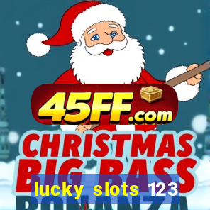 lucky slots 123